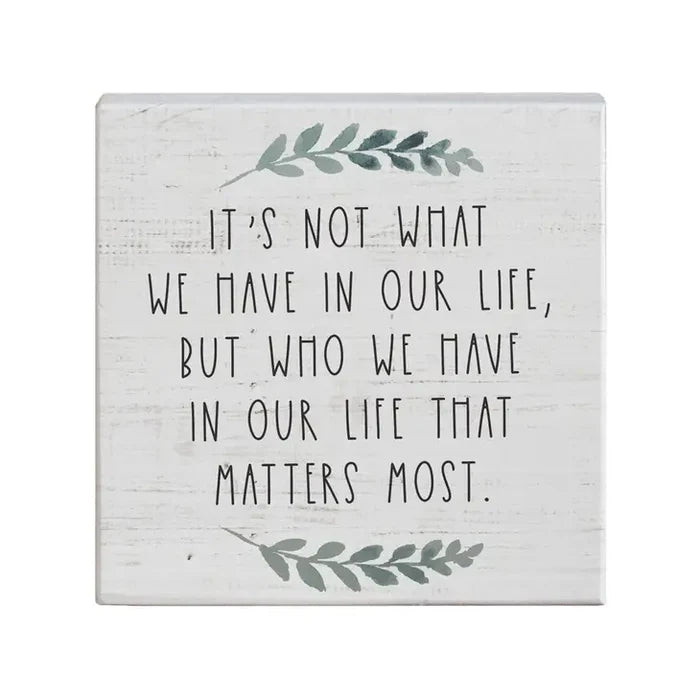 It's Not What We Have Block Sign