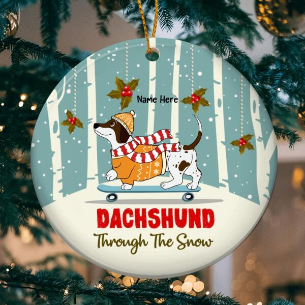 Dachshund Through The Snow White Trees Circle Ceramic Ornament - Personalized Dog Lovers Decorative Christmas Ornament
