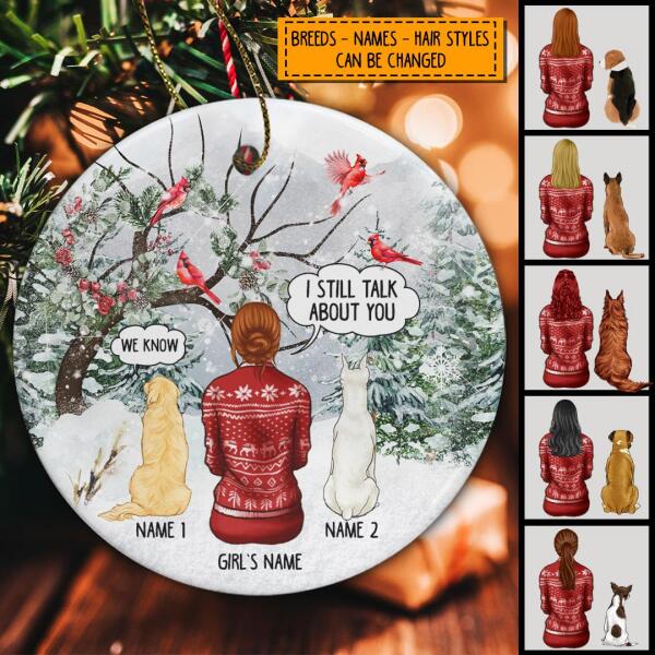 I Still Talk About You We Know Circle Ceramic Ornament - Personalized Dog Lovers Decorative Christmas Ornament