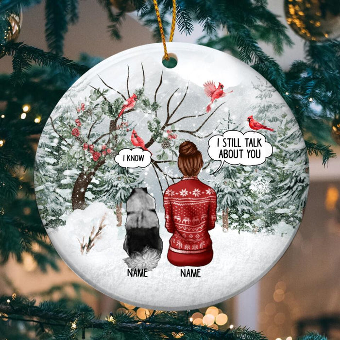 I Still Talk About You We Know Circle Ceramic Ornament - Personalized Dog Lovers Decorative Christmas Ornament