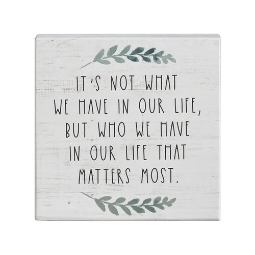 It's Not What We Have Block Sign
