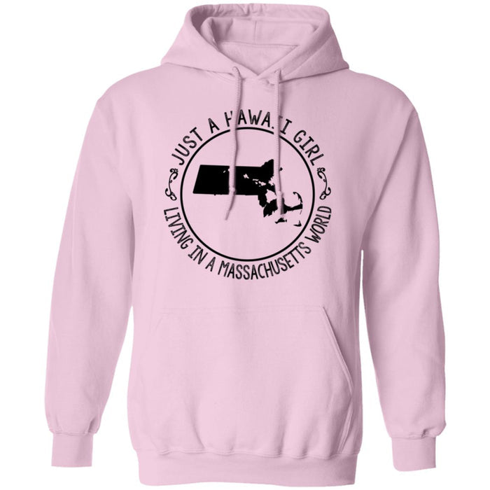 Just A Hawaii Girl Living In A Massachusetts World Hoodie - Hoodie Teezalo