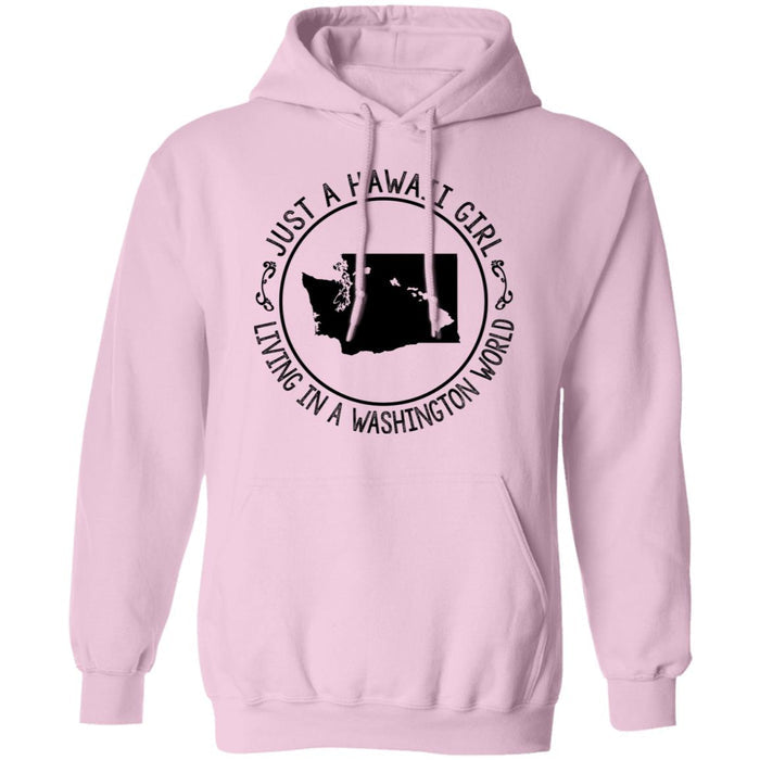 Just A Hawaii Girl Living In A Washington World Hoodie - Hoodie Teezalo
