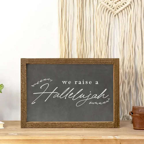 We Raise a Hallelujah Wood Sign