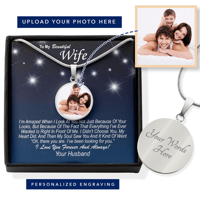 Wife Gift From Husband - Luxury Circle Pendant Necklace: I Didn't Choose You, My Heart Did...