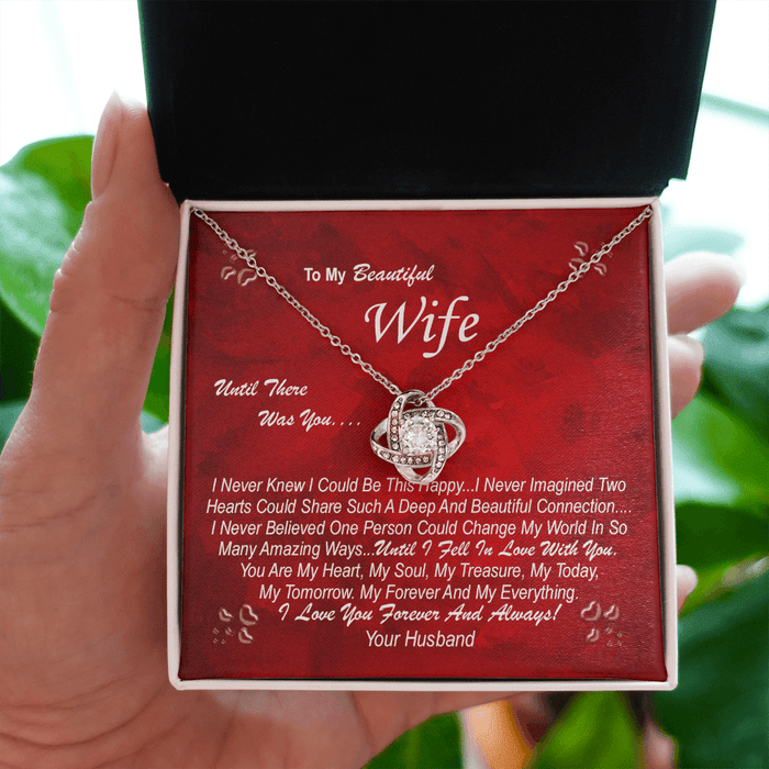 Wife Gift From Husband - The Love Knot Necklace: Until There Was You...