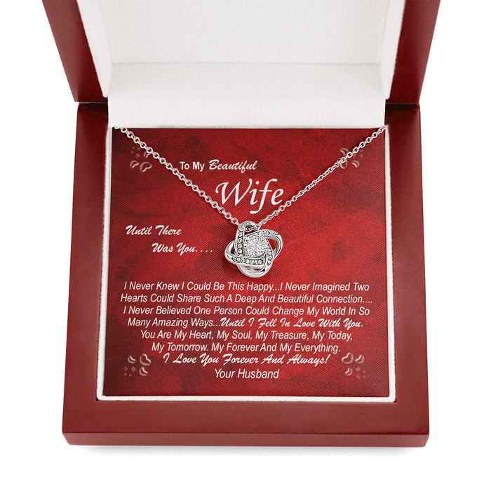 Wife Gift From Husband - The Love Knot Necklace: Until There Was You...